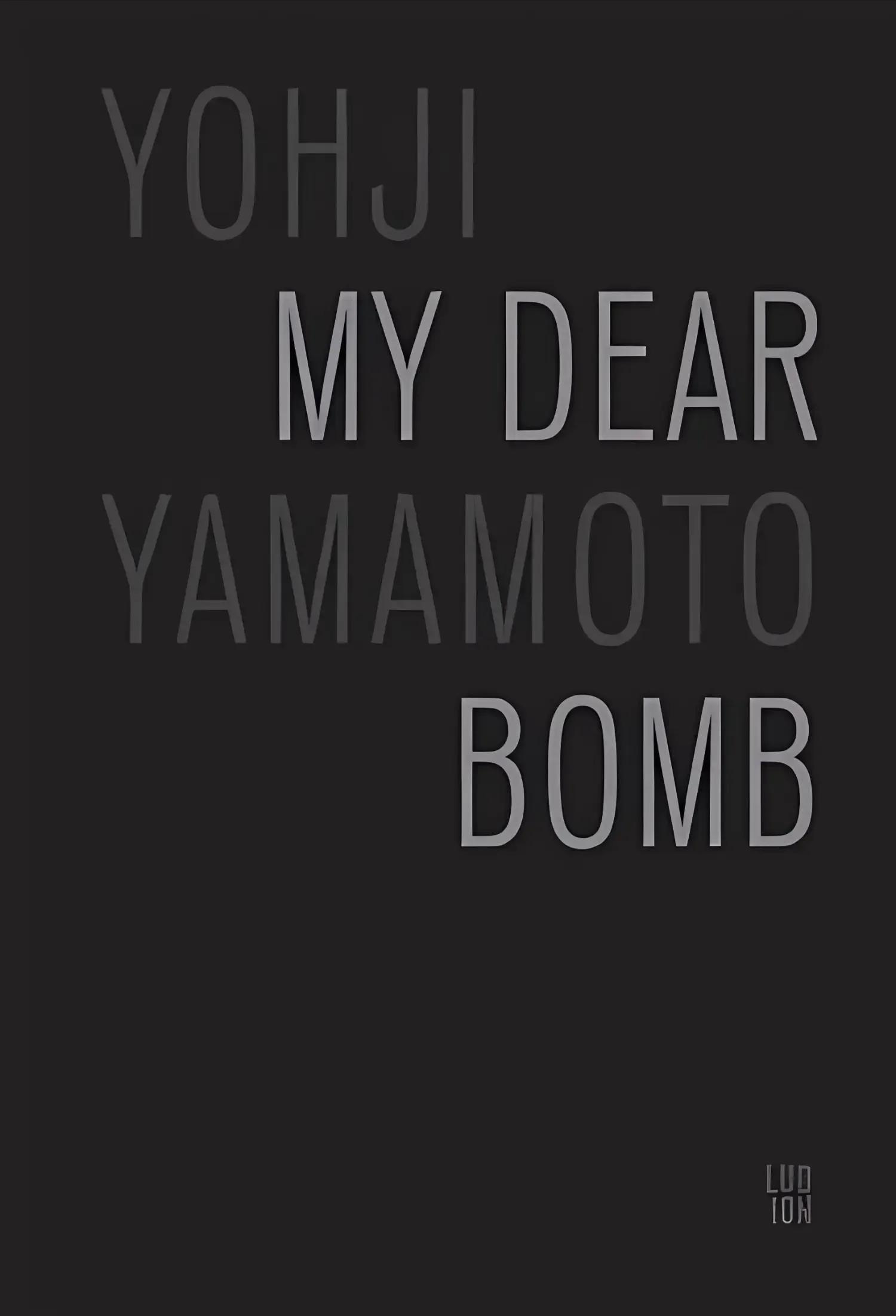 cover photo of 'My Dear Bomb' by Yohji Yamamoto